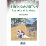 Le Bon Samaritain – Claude Dubé – EN PRÉ-COMMANDE
